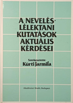 Kürti Jarmila   (Szerk.) - A neveléslélektani kutatások aktuális kérdései