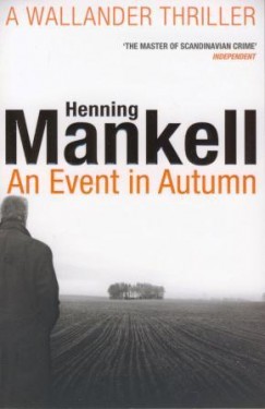 Henning Mankell - An Event in Autumn