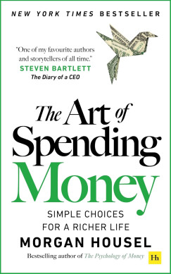 Morgan Housel - The Art of Spending Money