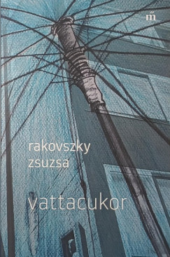 Rakovszky Zsuzsa - Vattacukor