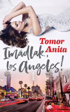 Tomor Anita - Imdlak, Los Angeles!
