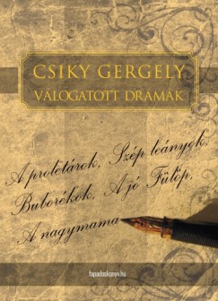 Csiky Gergely - Csiky Gergely vlogatott drmi