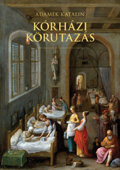 Adamek Katalin - K�rh�zi k�rutaz�s