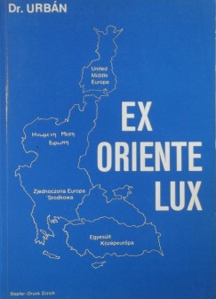 Dr. Urbn Gyrgy - Ex oriente Lux