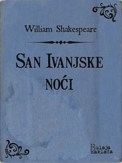 William Shakespeare - San Ivanjske no�i