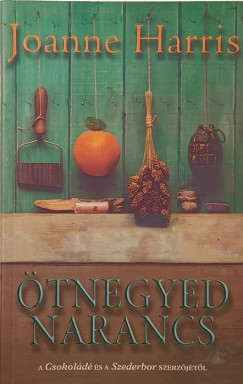 Joanne Harris - tnegyed narancs