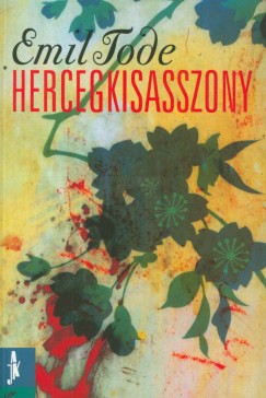 Emil Tode - Hercegkisasszony