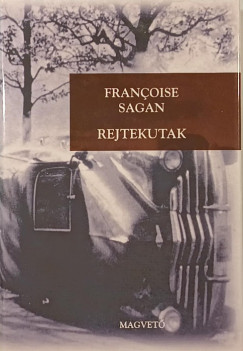 Francoise Sagan - Rejtekutak