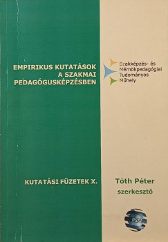 Tth Pter   (Szerk.) - Empirikus kutatsok a szakmai pedagguskpzsben