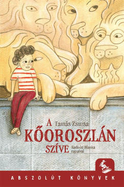 Tamás Zsuzsa - A kőoroszlán szíve