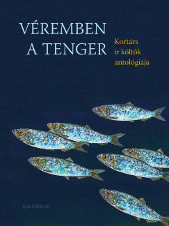 Gerevich András (Szerk.) - Véremben a tenger