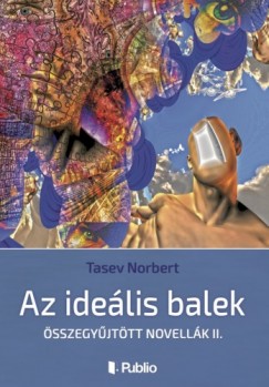Tasev Norbert - Az idelis balek