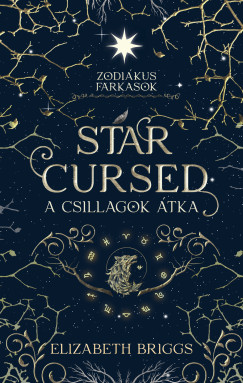 Elizabeth Briggs - Star Cursed - A csillagok átka