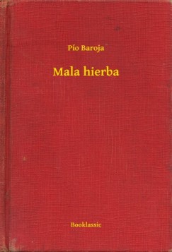 Po Baroja - Mala hierba