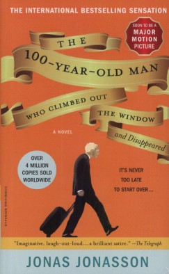 Jonas Jonasson - The 100-Year-Old Man Who Climbed Out the Window and Disappeared