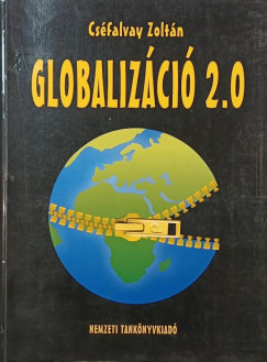 Cséfalvay Zoltán - Globalizáció 2.0