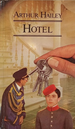 Arthur Hailey - Hotel