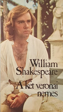 William Shakespeare - A két veronai nemes