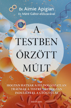 Dr. Aimie Apigian - A testben őrzött múlt