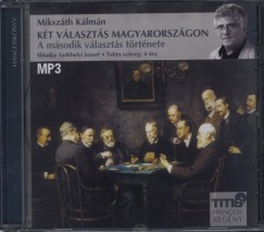 Kt vlaszts Magyarorszgon - A msodik vlaszts trtnete - Hangosknyv MP3