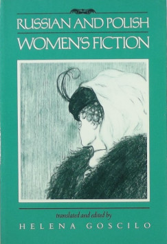 Helena Goscilo   (Szerk.) - Russian and polish women's fiction