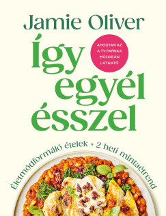 Jamie Oliver - �gy egy�l �sszel