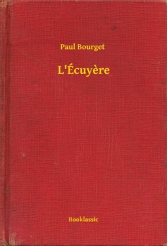 Paul Bourget - L'�cuyere