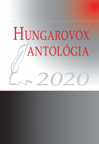 Csantavéri Júlia  (Szerk.) - Kálmán Judit  (Szerk.) - Hungarovox antológia 2020
