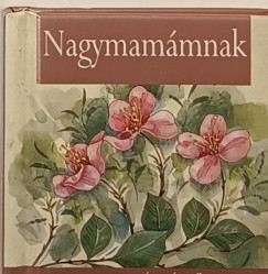 Nagymamámnak - minikönyv
