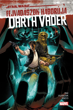 Greg Pak - Star Wars: Fejvadszok hborja - Darth Vader