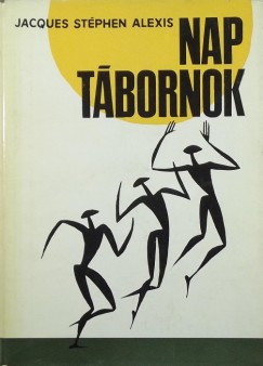 Jacques Stphen Alexis - Nap tbornok