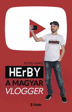Egyed Anik - HErBY - A magyar vlogger