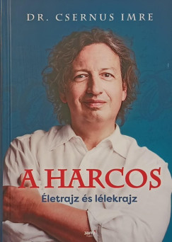 Dr. Csernus Imre - A harcos