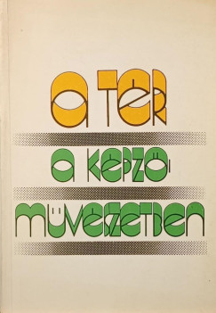 Mezei Ott�  (V�l.) - A t�r a k�pz�m�v�szetben