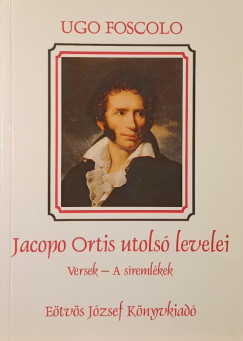 Ugo Foscolo - Jacopo Ortis utols levelei