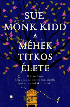 Sue Monk Kidd - A mhek titkos lete