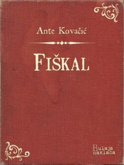 Ante Kovačić - Fiškal