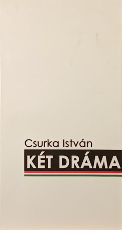 Csurka Istv�n - K�t dr�ma