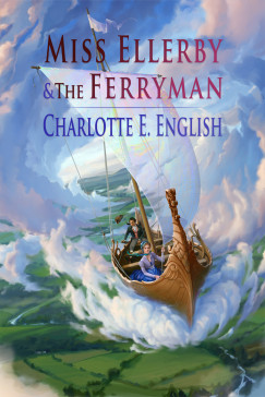 Charlotte E. English - Miss Ellerby and the Ferryman