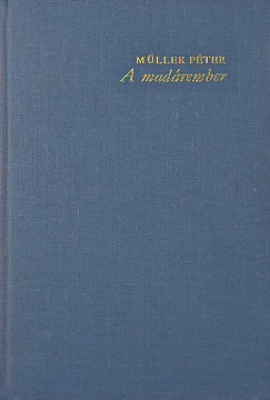Müller Péter - A madárember