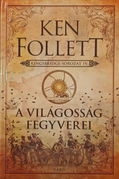 Ken Follett - A világosság fegyverei