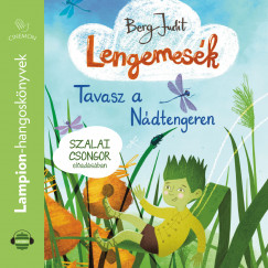 Berg Judit - Szalay Csongor - Lengemesk 1. - Tavasz a Ndtengeren