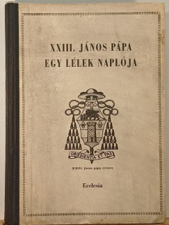 Xxiii. Jnos  (Ppa) - Egy llek naplja