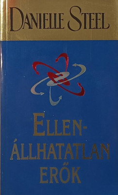 Danielle Steel - Ellenállhatatlan erők