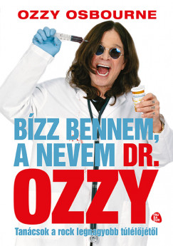 Chris Ayres - Ozzy Osbourne - Bzz bennem, a nevem dr. Ozzy