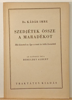 K�d�r Imre - Szedj�tek �ssze a marad�kot