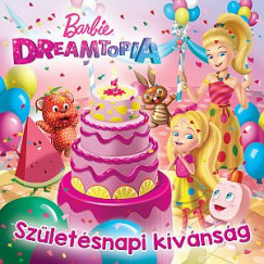Barbie Dreamtopia - Szletsnapi kvnsg