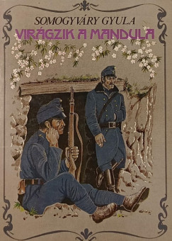Somogyvry Gyula - Virgzik a mandula...