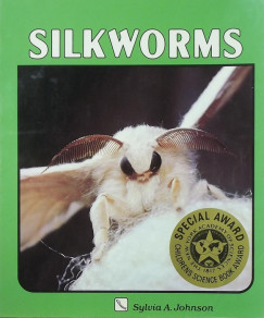 Sylvia A. Johnson - Silkworms