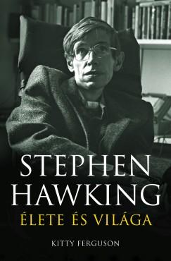 Kitty Ferguson - Stephen Hawking lete s vilga